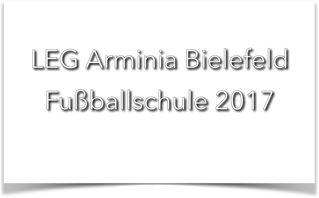 LEG Armina Bielefeld Fußballschule 2017